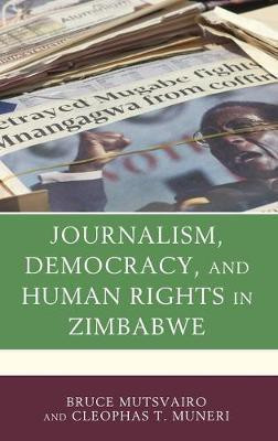 Journalism, Democracy, and Human Rights in Zimbabwe(English, Hardcover, Mutsvairo Bruce)