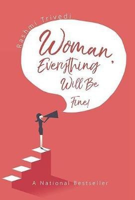 Women Everything Will Be Fine(English, Paperback, Trivedi Rashmi)