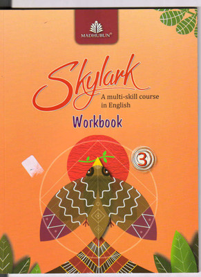 SKYLARK (A MULTI - SKILL COURSE IN ENGLISH ) WORKBOOK(English, Paperback, MADHUBUN)
