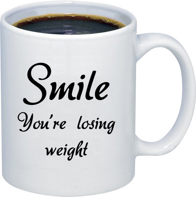 ADITI Designs Smile You are losing weight on transparent background theme Ceramic Coffee Mug(350 ml)