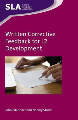 Written Corrective Feedback for L2 Development(English, Paperback, Bitchener John)