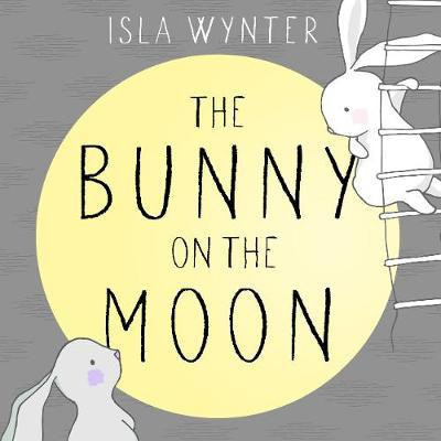 The Bunny on the Moon(English, Paperback, Wynter Isla)