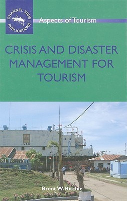 Crisis and Disaster Management for Tourism(English, Hardcover, Ritchie Brent W.)
