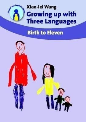 Growing up with Three Languages(English, Hardcover, Wang Xiao-lei)