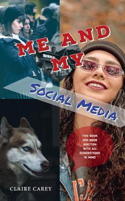 Me and My Social Media(English, Paperback, Carey Claire)