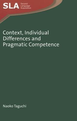 Context, Individual Differences and Pragmatic Competence(English, Paperback, Taguchi Naoko)