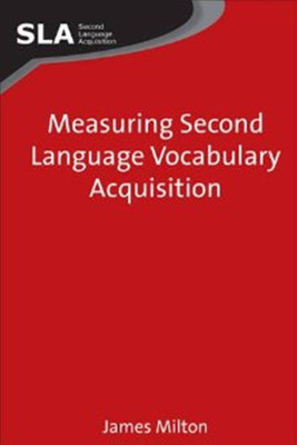 Measuring Second Language Vocabulary Acquisition(English, Hardcover, Milton James)