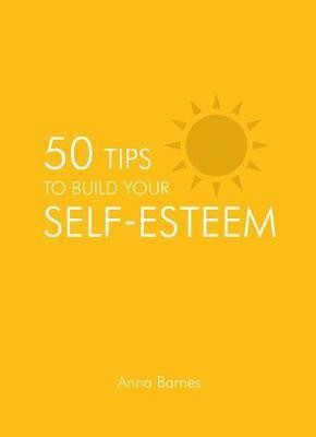 50 Tips to Build Your Self-Esteem(English, Electronic book text, Barnes Anna)