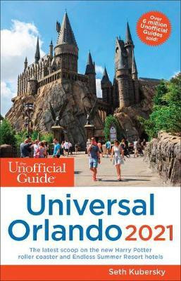 The Unofficial Guide to Universal Orlando 2021(English, Paperback, Kubersky Seth)