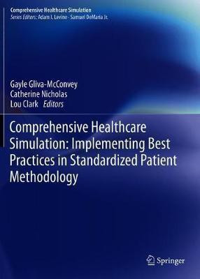 Comprehensive Healthcare Simulation: Implementing Best Practices in Standardized Patient Methodology(English, Paperback, unknown)