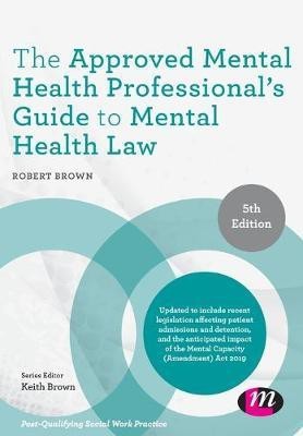 The Approved Mental Health Professional's Guide to Mental Health Law(English, Paperback, Brown Robert)