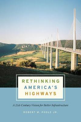 Rethinking America's Highways(English, Paperback, Poole Jr. Robert W.)