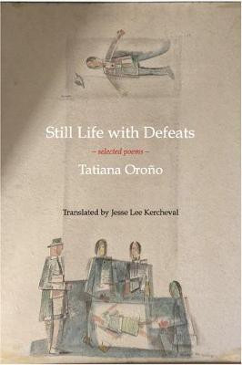 Still Life with Defeats: Selected Poems(English, Paperback, Oroo Tatiana)