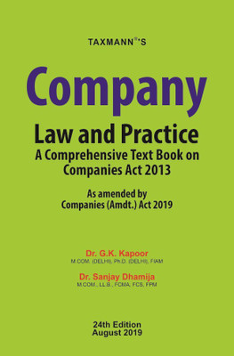 Company Law and Practice - A Comprehensive Text Book on Companies Act 2013 (24th Edition August 2019)(English, Paperback, Dr. G.K. Kapoor, Dr. Sanjay Dhamija)