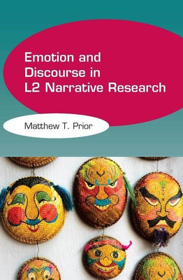 Emotion and Discourse in L2 Narrative Research(English, Paperback, Prior Matthew T.)