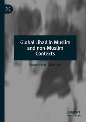 Global Jihad in Muslim and non-Muslim Contexts(English, Hardcover, Matusitz Jonathan)