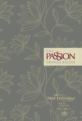 The Passion Transaltion New Testament with Psalms Proverbs and Song of Songs (2020 Edn) Floral Hb(English, Hardcover, Simmons Brian Dr)
