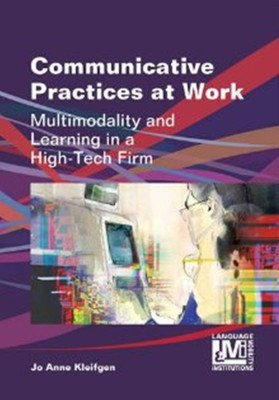 Communicative Practices at Work(English, Hardcover, Kleifgen Jo Anne)