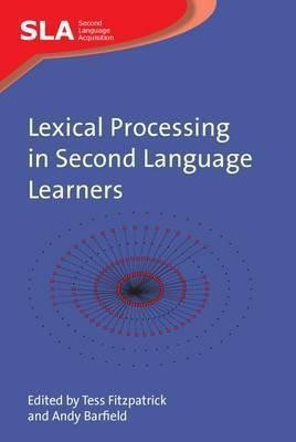Lexical Processing in Second Language Learners(English, Paperback, unknown)