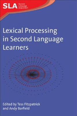 Lexical Processing in Second Language Learners(English, Hardcover, unknown)