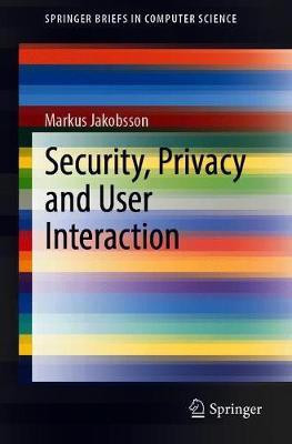Security, Privacy and User Interaction(English, Hardcover, unknown)