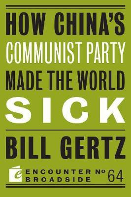 How China's Communist Party Made the World Sick(English, Paperback, Gertz Bill)