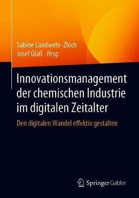 Innovationsmanagement der chemischen Industrie im digitalen Zeitalter(German, Paperback, unknown)