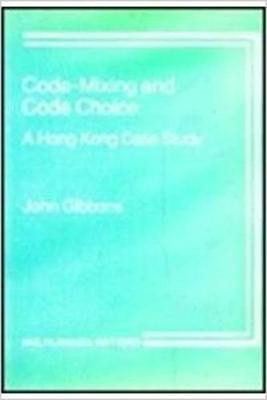 Code-Mixing and Code Choice(English, Electronic book text, Gibbons John)