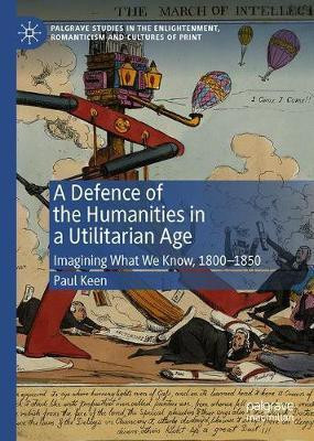 A Defence of the Humanities in a Utilitarian Age(English, Hardcover, Keen Paul)