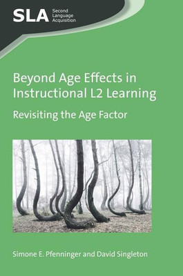 Beyond Age Effects in Instructional L2 Learning(English, Paperback, Pfenninger Simone E.)