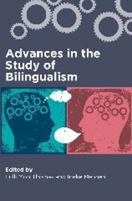 Advances in the Study of Bilingualism(English, Hardcover, unknown)
