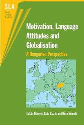 Motivation, Language Attitudes and Globalisation(English, Hardcover, Doernyei Zoltan)