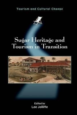 Sugar Heritage and Tourism in Transition(English, Hardcover, unknown)