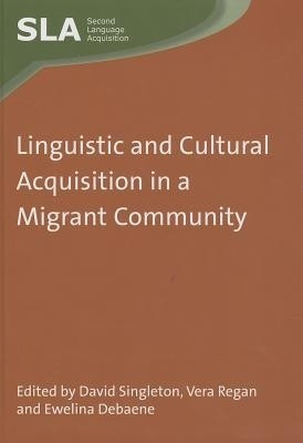 Linguistic and Cultural Acquisition in a Migrant Community(English, Hardcover, unknown)