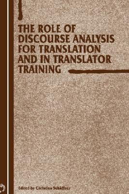 The Role of Discourse Analysis for Translation and Translator Training(English, Hardcover, unknown)