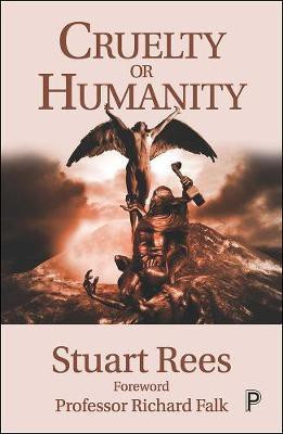 Cruelty or Humanity(English, Paperback, Rees Stuart)