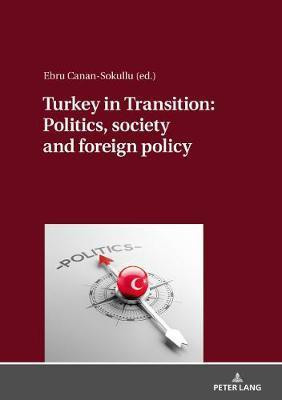 Turkey in Transition: Politics, society and foreign policy(English, Hardcover, unknown)