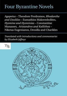 Four Byzantine Novels(English, Hardcover, Prodromos Theodore)