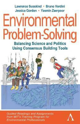 Environmental Problem-Solving: Balancing Science and Politics Using Consensus Building Tools(English, Hardcover, Susskind Lawrence)