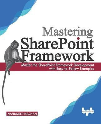 Mastering Sharepoint Framework:(English, Paperback, Nachan Nanddeep)