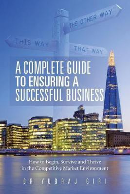 A Complete Guide to Ensuring a Successful Business(English, Paperback, Giri Yubraj Dr)