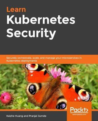 Learn Kubernetes Security(English, Electronic book text, Huang Kaizhe)