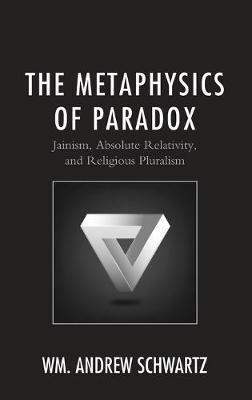 The Metaphysics of Paradox(English, Hardcover, Schwartz Wm. Andrew)