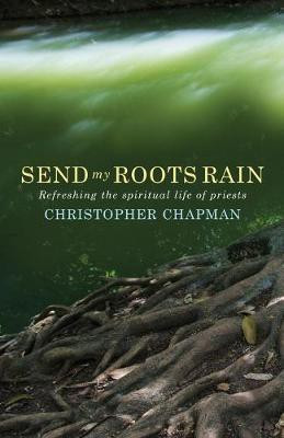 Send My Roots Rain(English, Paperback, Chapman Christopher)