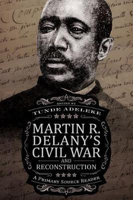 Martin R. Delany's Civil War and Reconstruction(English, Paperback, unknown)