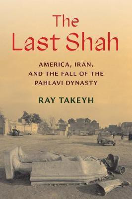 The Last Shah(English, Hardcover, Takeyh Ray)