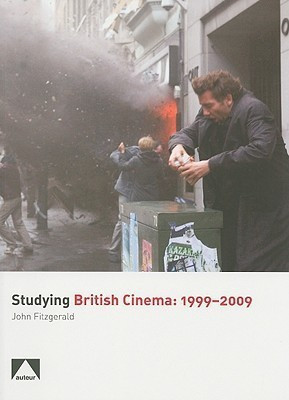 Studying British Cinema: 1999-2009(English, Paperback, Fitzgerald John)