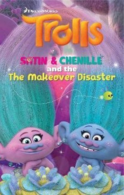 DreamWorks Trolls: Satin & Chenille and the Fashion Show Disaster(English, Paperback, DreamWork Animation)
