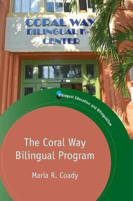 The Coral Way Bilingual Program(English, Paperback, Coady Maria R.)