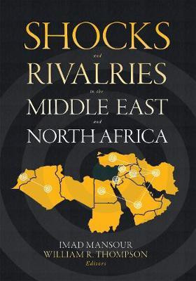 Shocks and Rivalries in the Middle East and North Africa(English, Hardcover, unknown)